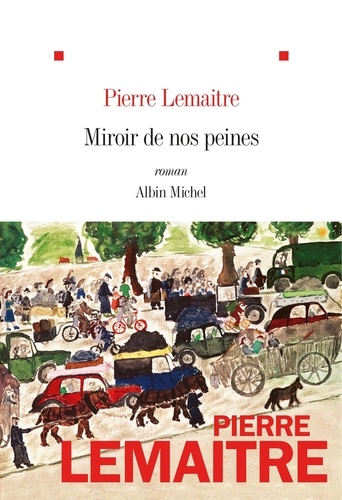 Les Enfants du désastre  Miroir de nos peines - Pierre Lemaitre