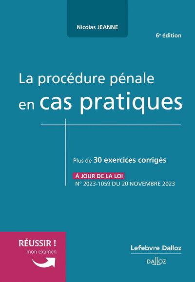 La procédure pénale en cas pratiques. 6e éd.