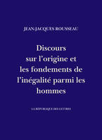 Discours sur l'origine et les fondements de l'inégalité parmi les hommes