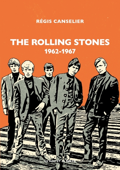 The Rolling Stones - 1962-1967 - Régis Canselier