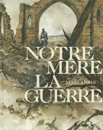 Notre mère la guerre - Le récit complet