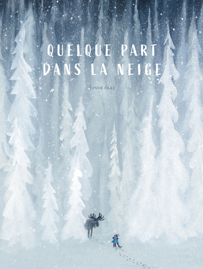 Quelque part dans la neige - LINDE FAAS