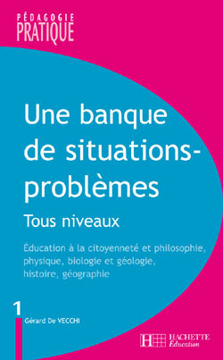 Une banque de situations-problèmes - Tous niveaux, Volume 1