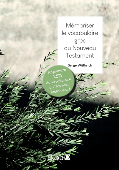 Mémoriser Le Vocabulaire Grec Du Nouveau Testament