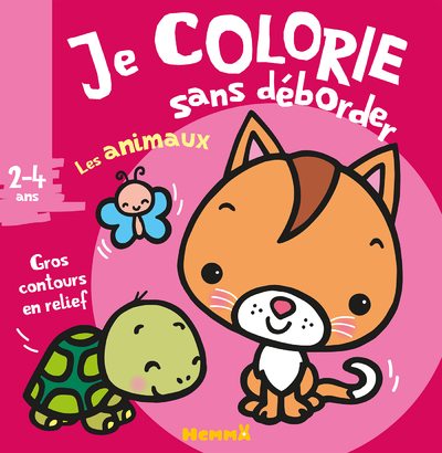 Je colorie sans déborder (2-4 ans) Les animaux - Avec gros contours en relief ! - Collectif