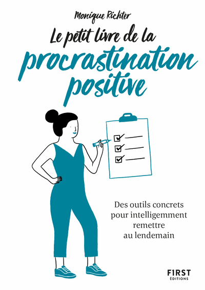 Le Petit Livre de la procrastination positive - MONIQUE RICHTER