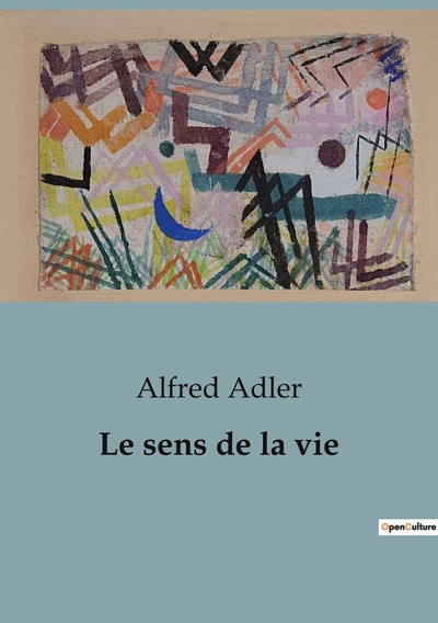 Psychologie et phénomènes psychiques - Psychiatrie Volume 87 - Alfred Adler