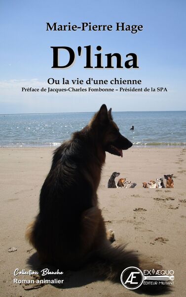 D'Lina ou La vie d'une chienne - roman animalier - Marie-Pierre Hage