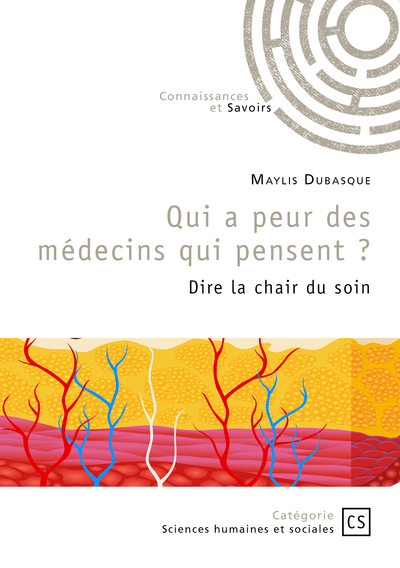 Qui a peur des médecins qui pensent ? - Maylis Dubasque