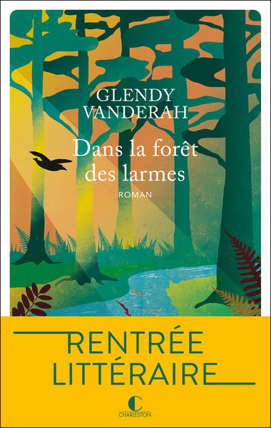 Dans la forêt des larmes - Glendy Vanderah