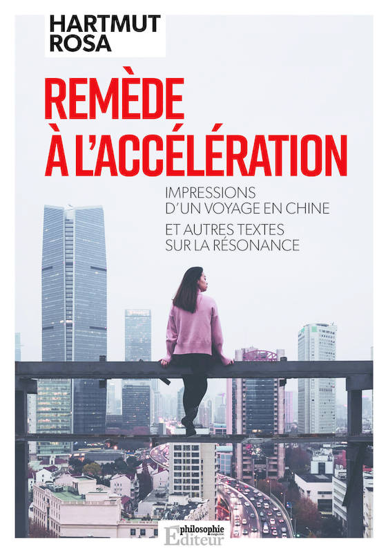 Remède À L'Accélération - Impressions D'Un Voyage En Chine E, Impressions D'Un Voyage En Chine Et Autres Textes Sur La Résonance