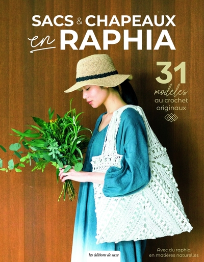 Sacs & chapeaux en raphia. 31 modèles au crochet originaux