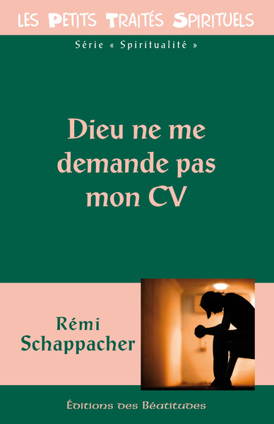 Dieu ne me demande pas mon CV - Rémi Schappacher