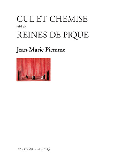 Cul et chemise suivi de Reines de pique - Jean-Marie Piemme