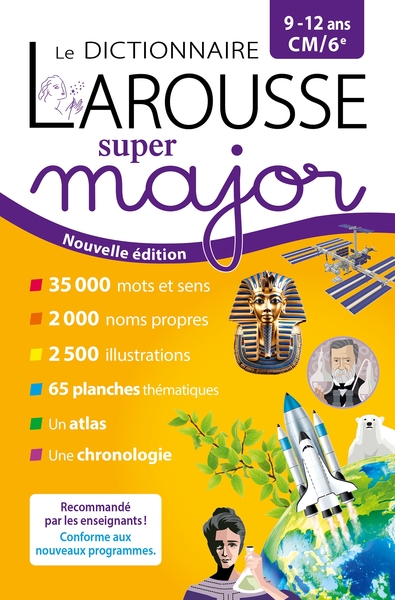 Le dictionnaire Larousse Super Major - 9/12 ans - CM/6e