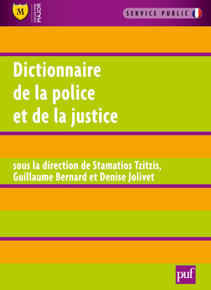 Dictionnaire de la police et de la justice