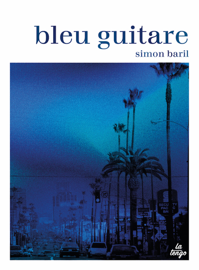 Bleu guitare - Simon Baril