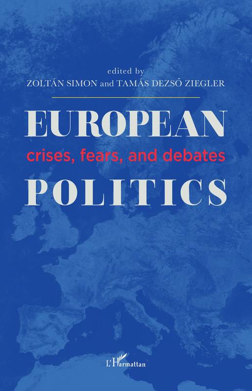 European Polititics, Crises, Fears, And Debates