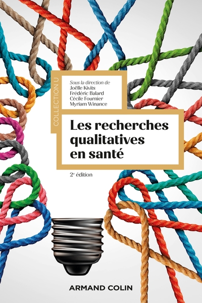 Les recherches qualitatives en santé - 2e éd. - Myriam Winance