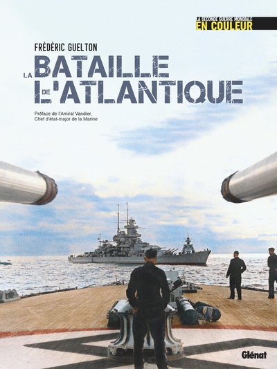 La bataille de l'Atlantique - La bataille de l'Atlantique