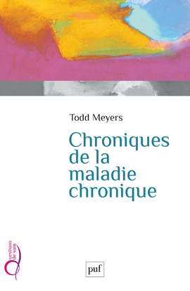 Chroniques de la maladie chronique - Todd Meyers