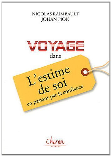 Voyage dans l'estime de soi - en passant par la confiance