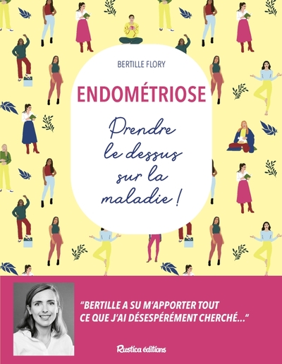 Endométriose - Prendre le dessus sur la maladie !