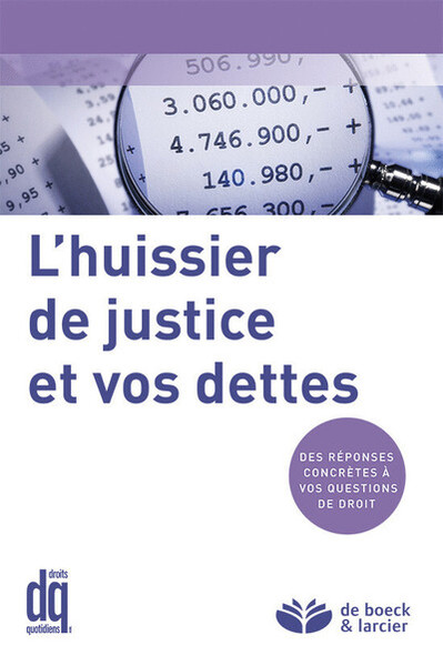 L'huissier de justice et vos dettes