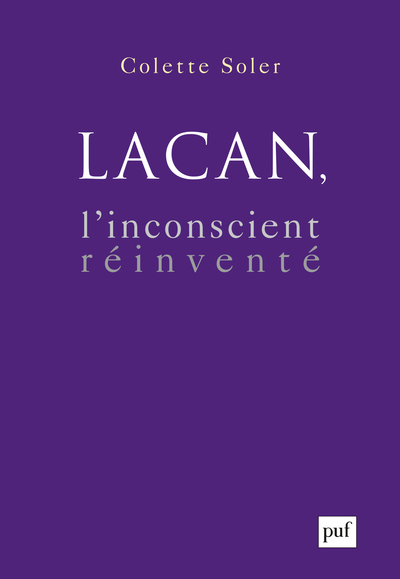 Lacan, L'Inconscient Reinvente