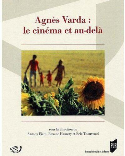 Agnès Varda : Le Cinéma Et Au-Delà