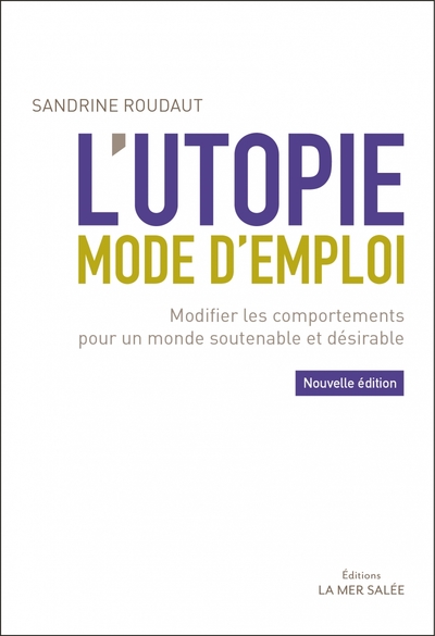 L'utopie mode d'emploi