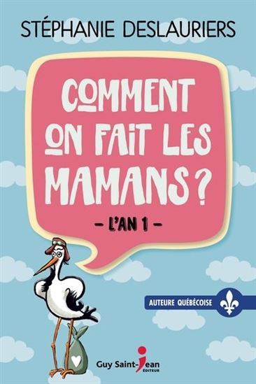 Comment On Fait Les Mamans ?