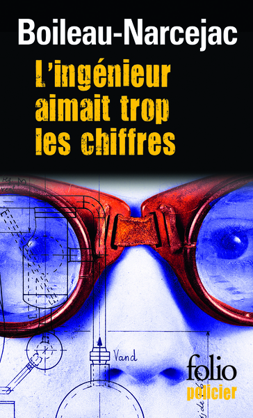 L'ingénieur aimait trop les chiffres - Boileau-Narcejac