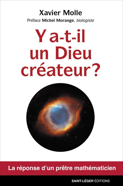 Y-a-t-il un Dieu créateur - Xavier Molle