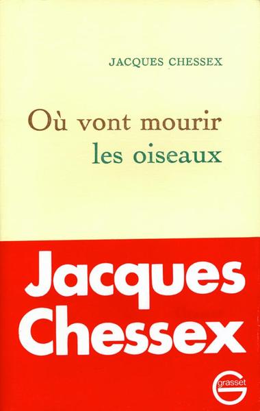 Où vont mourir les oiseaux grasset