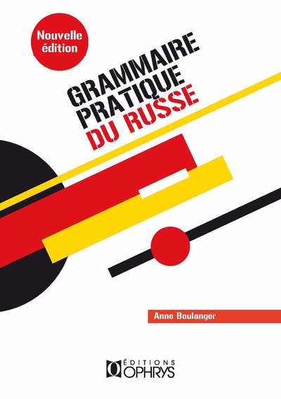 Grammaire pratique du russe - morphologie et syntaxe