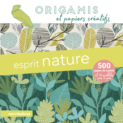 Esprit Nature : Origamis Et Papiers Créatifs