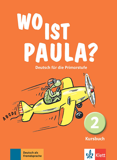 Wo ist Paula? 2 - Livre de l'élève - Collectif