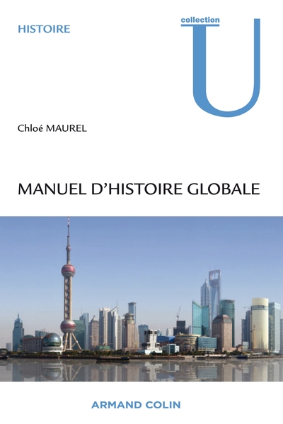 1, Manuel D'Histoire Globale, Comprendre Le « Global Turn » Des Sciences Humaines