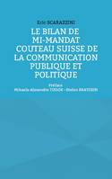 Le bilan de mi-mandat. Couteau suisse de la communication publique et politique