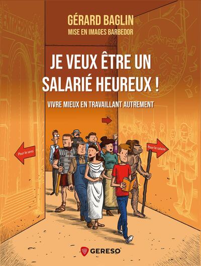 Je veux être un salarié heureux ! - Gérard Baglin