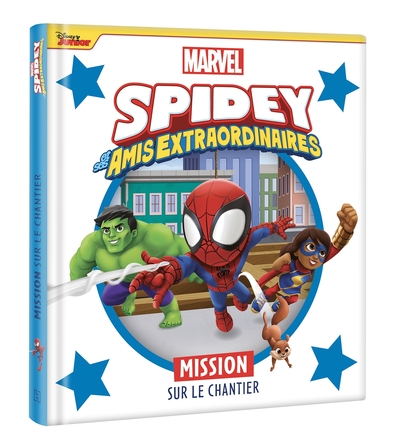 SPIDEY ET SES AMIS EXTRAORDINAIRES - Mission sur le chantier  - MARVEL - Marvel comics,