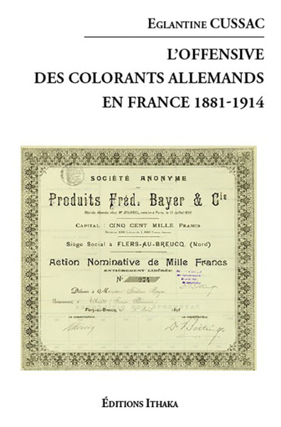 L'Offensive Des Colorants Allemands En France, 1881-1914