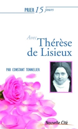 Prier 15 jours avec Thérèse de Lisieux NED