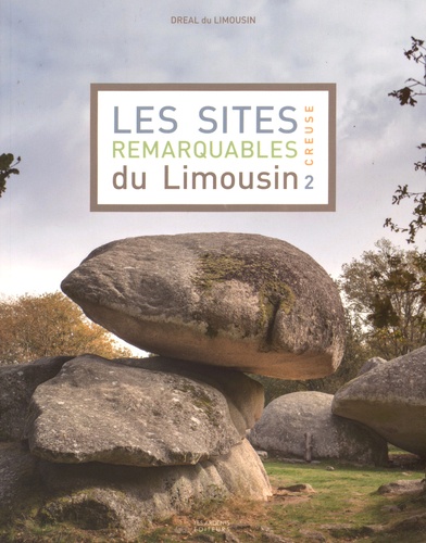 Les sites remarquables du Limousin  - Volume 2