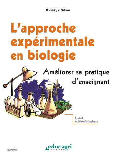 Approche expérimentale en biologie (l') - Dominique Galiana