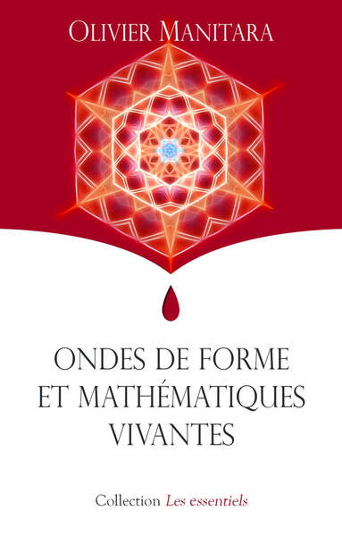 Ondes de forme et mathématiques vivantes - Olivier Manitara