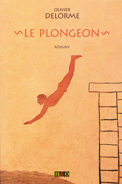 Le plongeon - roman - Olivier Delorme