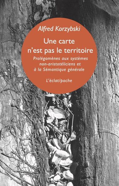 Une carte n'est pas le territoire - Alfred Korzybski