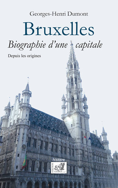 Bruxelles, Biographie D'Une Capitale